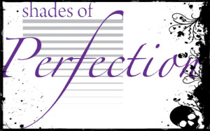 shades of perfection